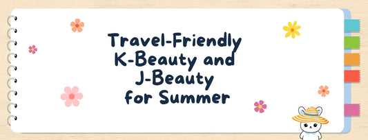 Travel-Friendly K-Beauty and J-Beauty for Summer - Unique Bunny