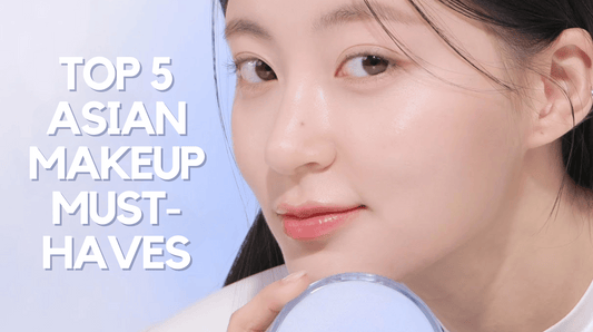 The Top 5 Korean, Japanese, and Chinese Makeup Must-Haves for Every Style - Unique Bunny