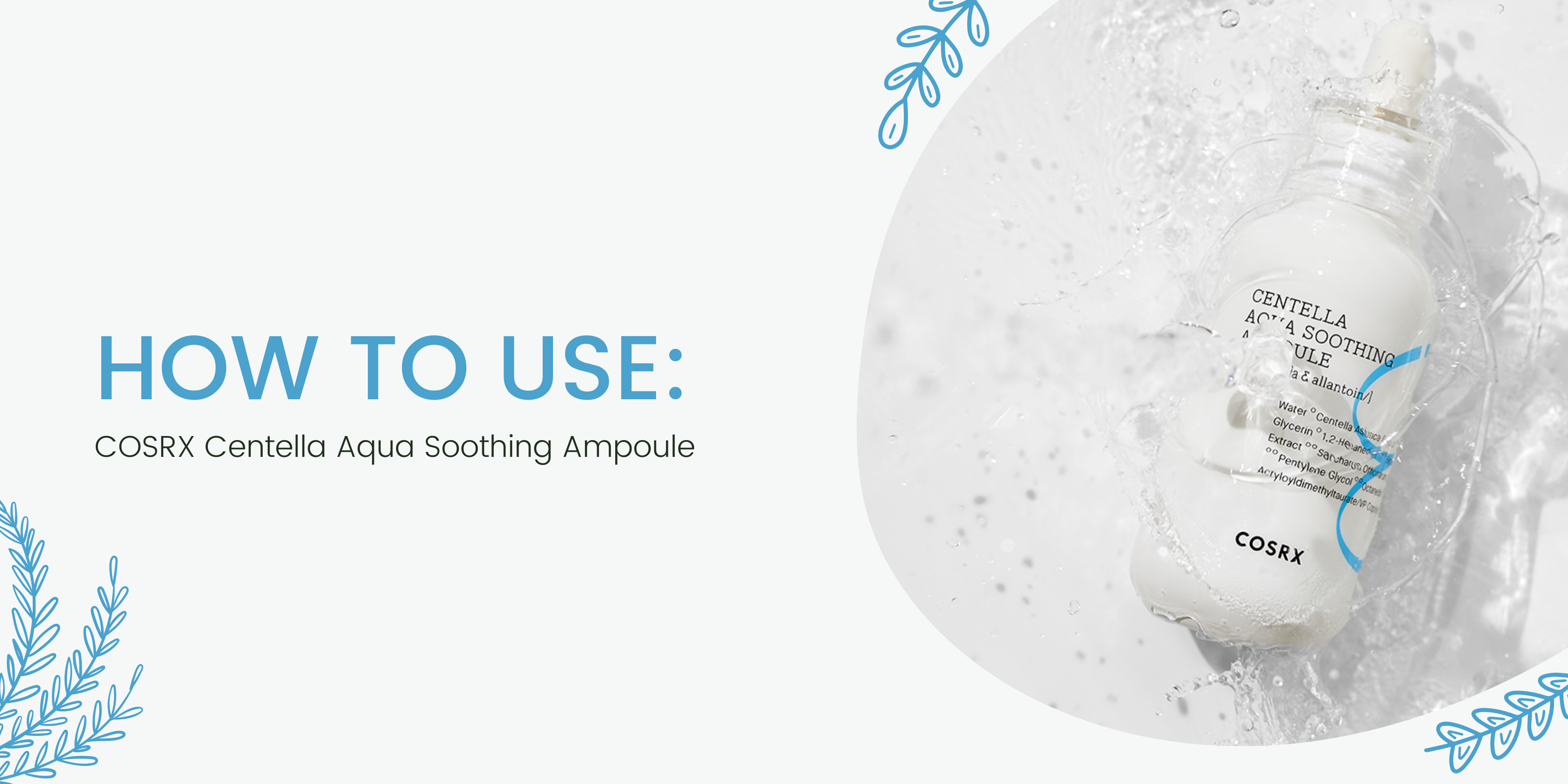 How To Use COSRX Hydrium Centella Aqua Soothing Ampoule Unique Bunny