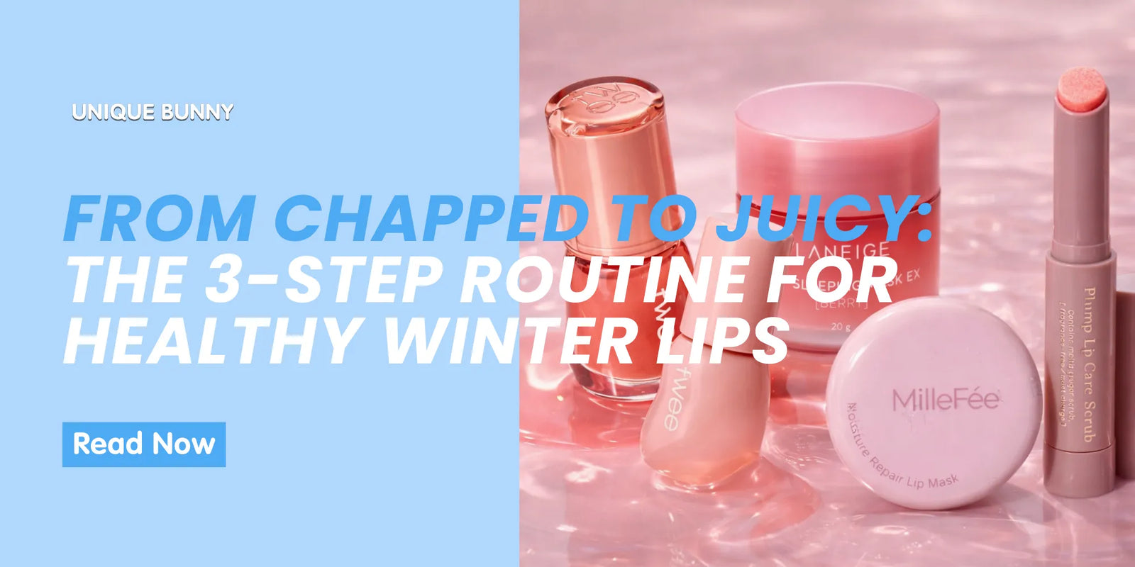 The 3-Step Routine for Healthy Winter Lips - Unique Bunny