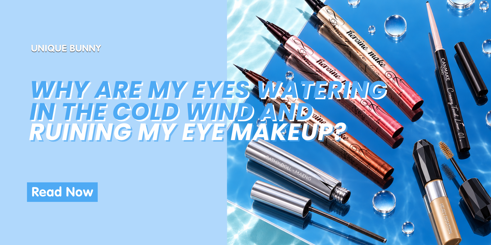 Why Are My Eyes Watering in the Cold Wind and Ruining My Eye Makeup? - Unique Bunny