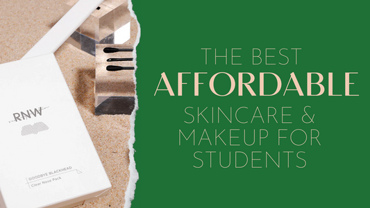 The Best Affordable Makeup and Skincare for Students