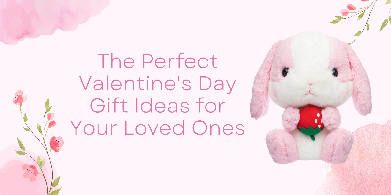 The Perfect Valentine's Day Gift Ideas for Your Loved Ones