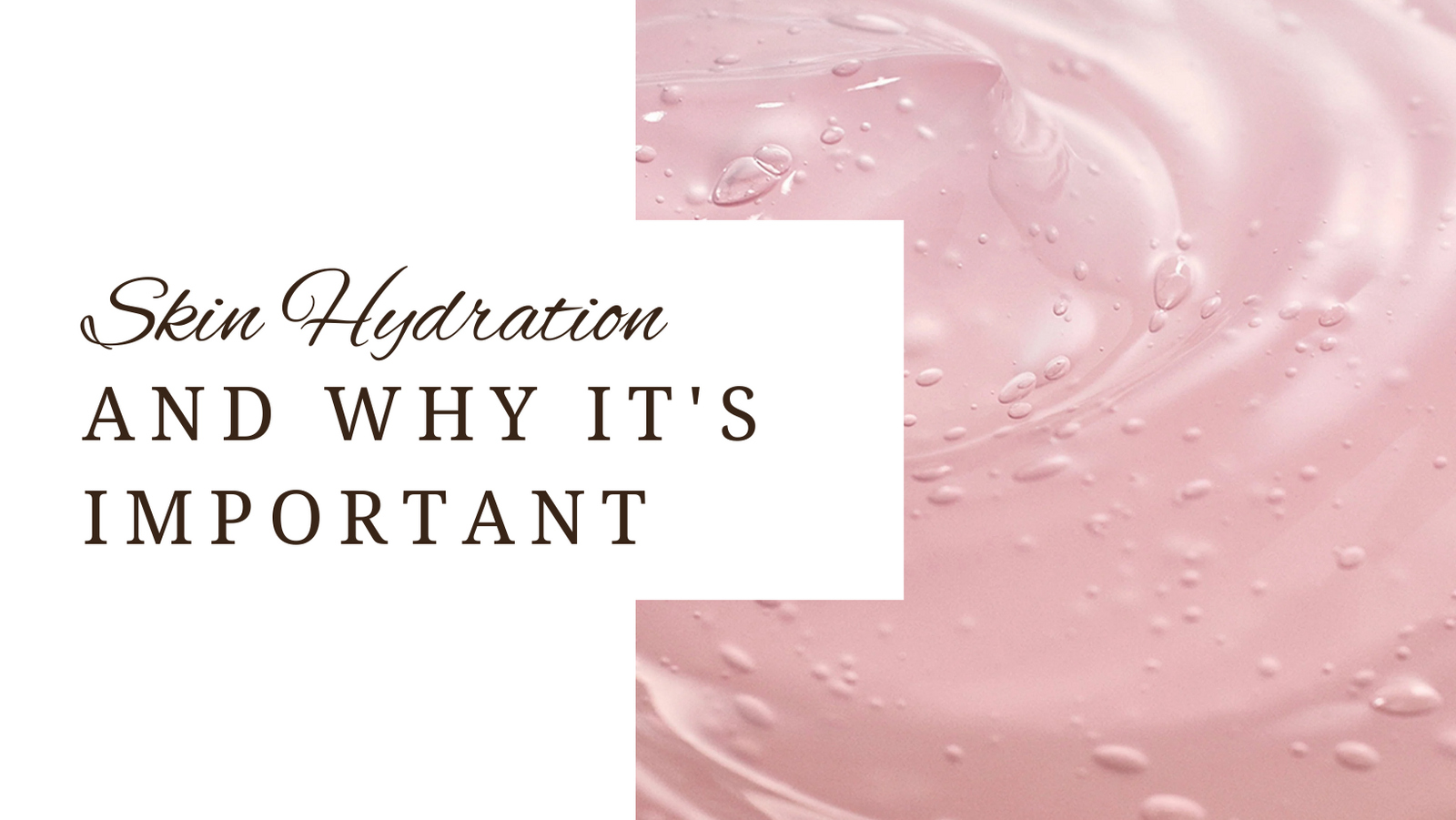 Skin Hydration and why it's Important Blog Post - Unique Bunny