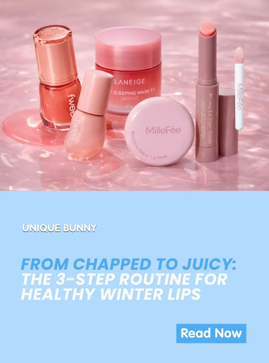 From Chapped to Juicy: The 3-Step Routine for Healthy Winter Lips - Unique Bunny